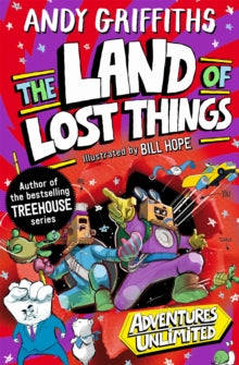 Adventures Unlimited  The Land of Lost Things - Andy Griffiths (Hardback) 05-09-2024 