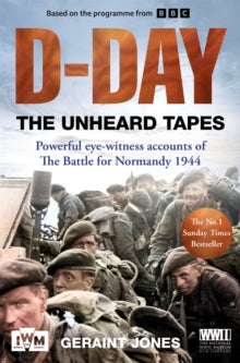 D-Day: The Unheard Tapes - Geraint Jones (Paperback) 08-05-2025 