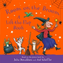 Room on the Broom: A Lift-the-Flap Book - Julia Donaldson; Axel Scheffler (Board book) 11-09-2025 