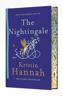 The Nightingale: The 10th Anniversary Edition of the Multi-Million Copy Bestseller from the author of The Women - Kristin Hannah (Hardback) 02-10-2025 