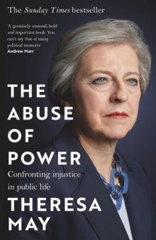 The Abuse of Power: Confronting Injustice in Public Life - Theresa May (Paperback) 23-05-2024 