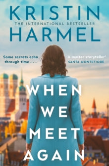 When We Meet Again: A sweeping and heart-breaking WW2 novel from a New York Times bestselling author - Kristin Harmel (Paperback) 27-02-2025 