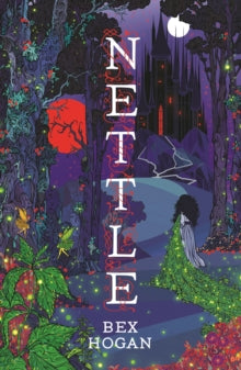 Nettle - Bex Hogan (Paperback) 10-10-2024 