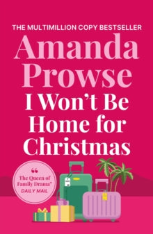 I Won't Be Home for Christmas: A heart-warming festive story of family and romance - Amanda Prowse (Paperback) 02-10-2025 