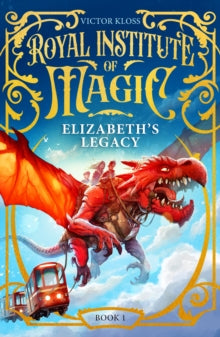 Royal Institute of Magic  Elizabeth's Legacy: A Children's Fantasy Adventure That Will Keep You Turning Pages - Victor Kloss (Paperback) 11-09-2025 