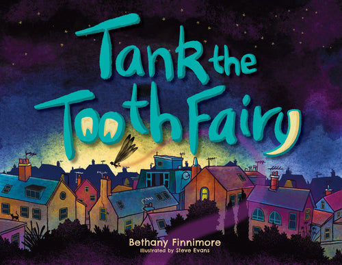 Tank the Tooth Fairy - Bethany Finnimore (Paperback) 25-04-2024 