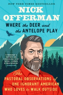 Where the Deer and the Antelope Play - Nick Offerman (Paperback) 03-10-2023 