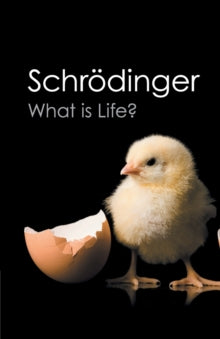 Canto Classics  What is Life?: With Mind and Matter and Autobiographical Sketches - Erwin Schrodinger; Roger Penrose (Paperback) 26-03-2012 
