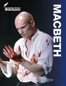 Cambridge School Shakespeare  Macbeth - Linzy Brady; David James; Rex Gibson; Rex Gibson; Vicki Wienand; Richard Andrews; William Shakespeare (Paperback) 20-01-2014 