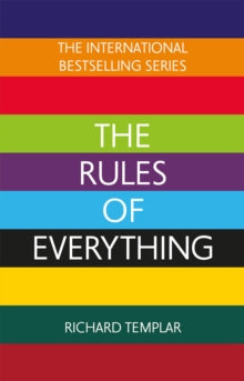 The Rules of Everything: A complete code for success and happiness in everything that matters - Richard Templar (Paperback) 08-06-2022 