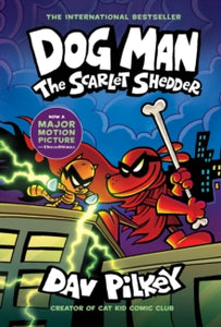 Dog Man 12: The Scarlet Shedder - Dav Pilkey (Hardback) 19-03-2024 
