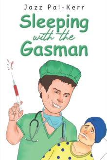 Sleeping with the Gasman - Jazz Pal-Kerr (Paperback) 04-01-2022 