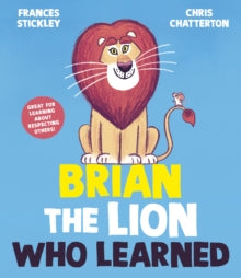 Brian the Lion who Learned - Frances Stickley; Chris Chatterton (Paperback) 11-04-2024 