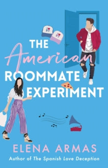 The American Roommate Experiment: From the bestselling author of The Spanish Love Deception - Elena Armas (Paperback) 06-09-2022 