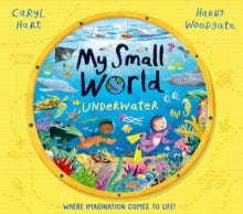 My Small World: Underwater - Caryl Hart; Harry Woodgate (Paperback) 09-05-2024 