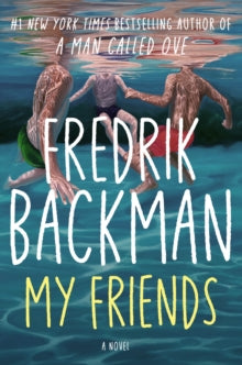 My Friends: A Goodreads' MOST anticipated novel of 2025 - Fredrik Backman (Hardback) 19-06-2025 