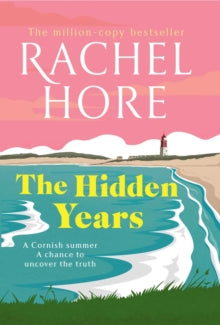The Hidden Years: Secrets, betrayal, war and loss: discover the captivating new novel from the million-copy bestseller Rachel Hore. - Rachel Hore (Hardback) 14-09-2023 