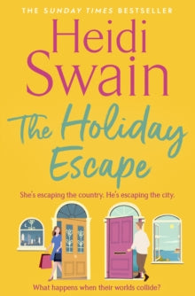The Holiday Escape: Escape on the best holiday ever with Sunday Times bestseller Heidi Swain - Heidi Swain (Paperback) 25-04-2024 