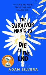 They Both Die at the End series  The Survivor Wants to Die at the End: Volume 3 - Adam Silvera (Hardback) 06-05-2025 