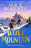 Wolf Mountain: An epic animal adventure from leading historian and TV presenter: Volume 2 - Alice Roberts (Paperback) 09-04-2026 