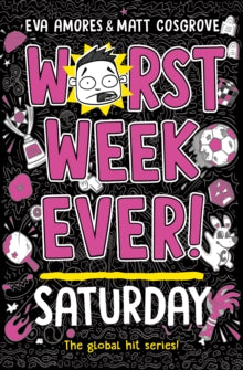 Worst Week Ever!  Worst Week Ever! Saturday: Volume 6 - Eva Amores; Matt Cosgrove (Paperback) 02-01-2025 