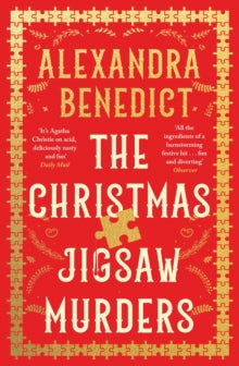 The Christmas Jigsaw Murders: The new deliciously dark Christmas cracker from the bestselling author of Murder on the Christmas Express - Alexandra Benedict (Paperback) 24-10-2024 