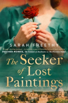 The Seeker of Lost Paintings: An unforgettable story of love and betrayal across the decades from the author of The Porcelain Maker - Sarah Freethy (Paperback) 11-09-2025 
