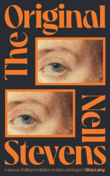 The Original: 'Marvellously inventive and perfectly forged' Eleanor Catton - Nell Stevens (Hardback) 19-06-2025 