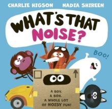 What's That Noise? - Charlie Higson; Nadia Shireen (Paperback) 08-05-2025 