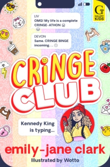 Cringe Club  Cringe Club: The hilarious new series for kids, from award-winning author and comedy writer: Volume 1 - Emily-Jane Clark; Wotto (Paperback / softback) 31-07-2025 