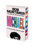 Michael - (Pre Order) Signed Independent Edition with sprayed edge - Bob Mortimer (Hardback) 19-11-2026