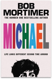 Michael - (Pre Order) Signed Independent Edition with sprayed edge - Bob Mortimer (Hardback) 19-11-2026
