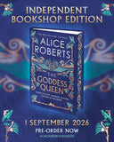 The Goddess Queen - (Pre Order) Signed Independent Edition with sprayed edge - Alice Roberts (Hardback) 01-09-2026