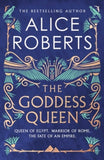 The Goddess Queen - Alice Roberts (Hardback) 01-09-2026 