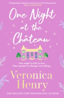 One Night at the Chateau: Escape to Provence with the stunningly feel-good and romantic new story from the bestselling author! - Veronica Henry (Paperback) 05-06-2025 