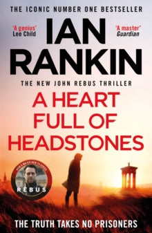 A Heart Full of Headstones: The Gripping New Must-Read Thriller from the No.1 Bestseller Ian Rankin - Ian Rankin (Paperback) 25-05-2023 