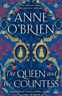 The Queen and the Countess: The spellbinding new historical novel from the Sunday Times bestselling author! - Anne O'Brien (Paperback) 11-09-2025 