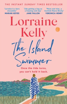 The Island Swimmer: The uplifting and completely heartwarming debut novel from beloved author and TV presenter Lorraine Kelly - Lorraine Kelly (Paperback) 13-03-2025 