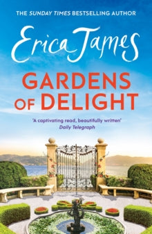 Gardens Of Delight: An uplifting and page-turning story from the Sunday Times bestselling author - Erica James (Paperback) 11-04-2024 Winner of Romantic Novel of the Year 2006 (UK).