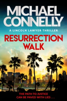 Resurrection Walk: The Brand New Blockbuster Lincoln Lawyer Thriller - Michael Connelly (Paperback) 23-05-2024 
