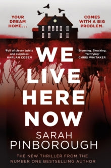 We Live Here Now: The sensational new thriller from the number one bestselling author of BEHIND HER EYES! - Sarah Pinborough (Hardback) 05-06-2025 