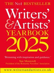 Writers' and Artists'  Writers' & Artists' Yearbook 2025: The best advice on how to write and get published -  (Paperback) 18-07-2024 