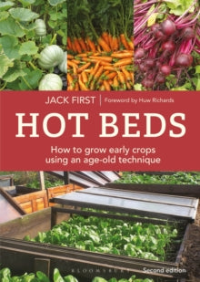 Hot Beds: How to grow early crops using an age-old technique: Second edition - Jack First (Paperback) 11-12-2025 