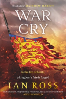 de Norton trilogy  War Cry: The gripping 13th Century medieval adventure for fans of Matthew Harffy and Elizabeth Chadwick - Ian Ross (Paperback) 06-06-2024 