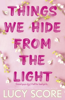 Knockemout (TM) Series  Things We Hide From The Light: the Sunday Times bestseller and TikTok sensation - Lucy's new book Story of My Life is out now! - Lucy Score (Paperback) 21-02-2023 