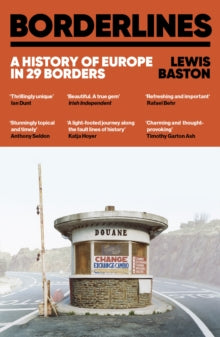Borderlines: A History of Europe in 29 Borders - Lewis Baston (Paperback) 03-04-2025 