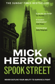 Slough House Thriller  Spook Street: Slough House Thriller 4 - Mick Herron (Paperback) 03-03-2022 Winner of CWA Daggers: Steel 2017 (UK). Short-listed for CWA Goldsboro Gold Dagger 2017 (UK) and Theakston Old Peculiar Crime Novel of the Year 2018 (UK