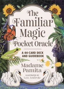 The Familiar Magic Pocket Oracle: A 44-Card Deck and Guidebook - Madame Pamita (Cards) 28-07-2026 