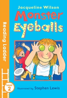 Reading Ladder Level 2  Monster Eyeballs (Reading Ladder Level 2) - Jacqueline Wilson; Stephen Lewis (Paperback) 07-04-2016 