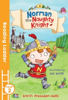 Reading Ladder Level 2  Norman the Naughty Knight (Reading Ladder Level 2) - Smriti Halls; Ian Smith (Paperback) 07-04-2016 
